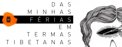 Das minhas férias em termas tibetanas
