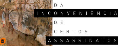 Da Inconveniência de Certos Assassinatos