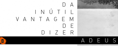 Da Inútil Vantagem de Dizer Adeus