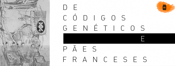De códigos genéticos e pães franceses
