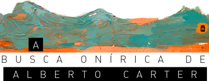A busca onírica de Alberto Carter