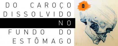 Do caroço dissolvido no fundo do estômago