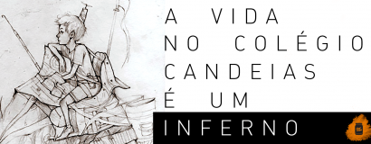 A vida no Colégio Candeias é um inferno